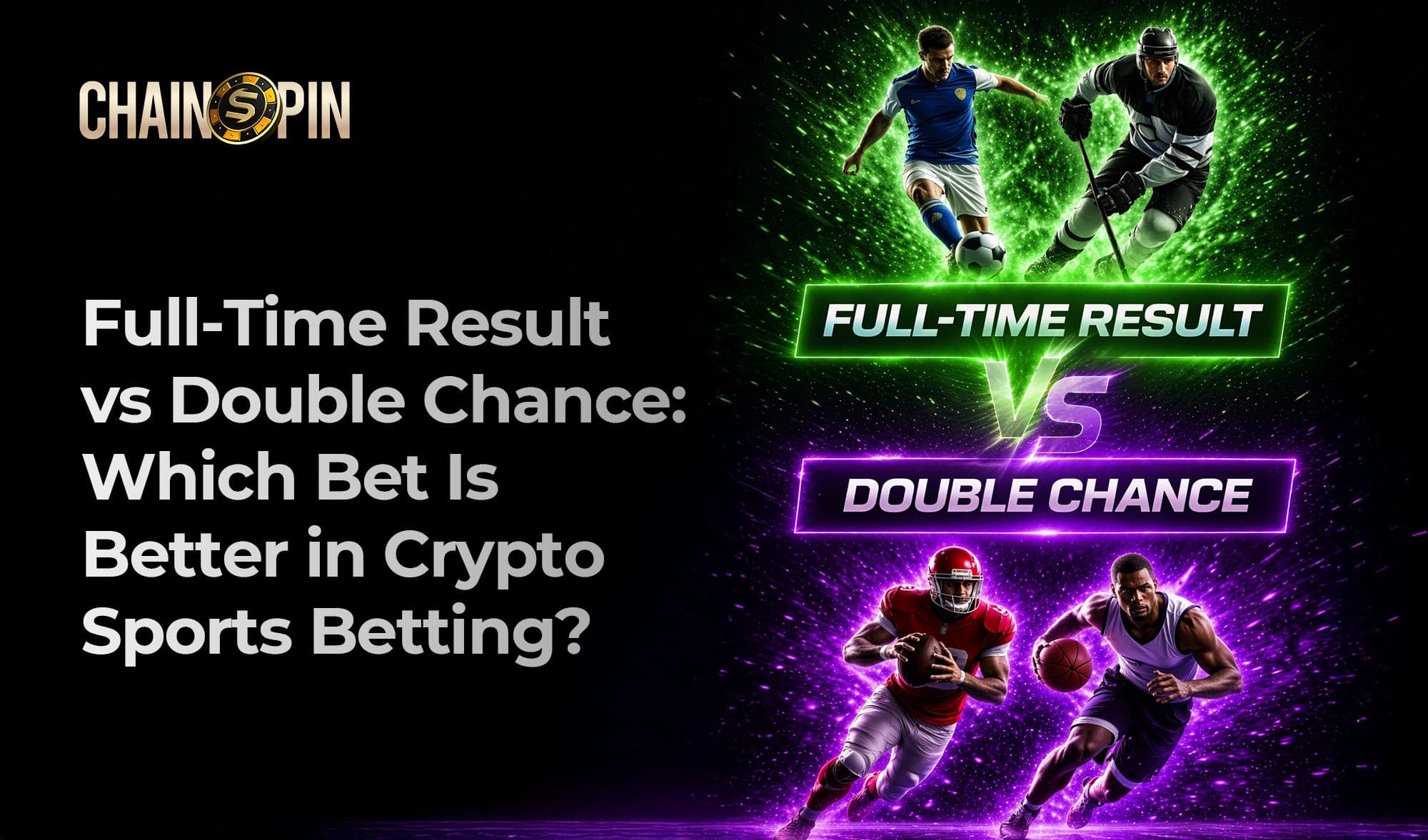 Full-Time Result vs Double Chance: Which Bet Is Better in Crypto Sports Betting?